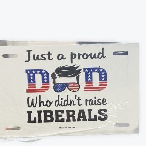 Dad didnt Raise Liberals